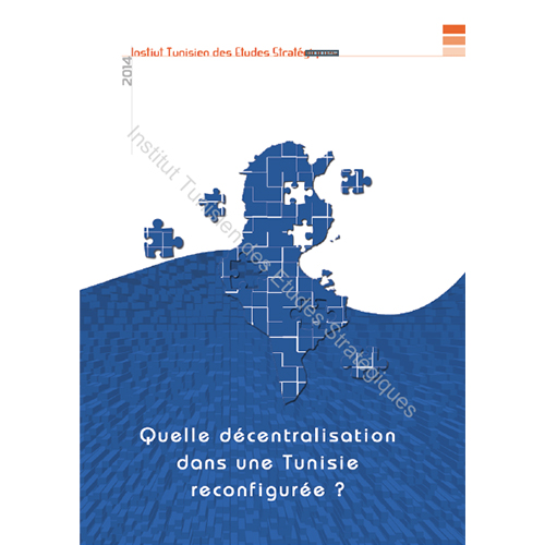 Quelle décentralisation dans une Tunisie reconfigurée ?